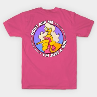 Don't Ask Me I'm Just A Girl - Pocket T-Shirt